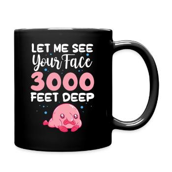 let me see your face 3000 feet deep Design - Tasse einfarbig - Schwarz - Rechts