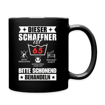 Dieser Schaffner ist 65. Schonend behandeln - Tasse einfarbig - Schwarz - Rechts