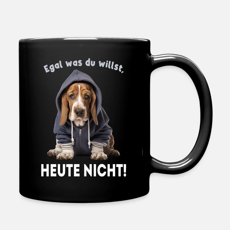 Heute nicht! - grummeliger Hund - Tasse einfarbig - Schwarz
