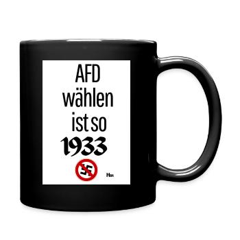 AFD wählen ist so 1933 - Tasse einfarbig - Schwarz - Rechts
