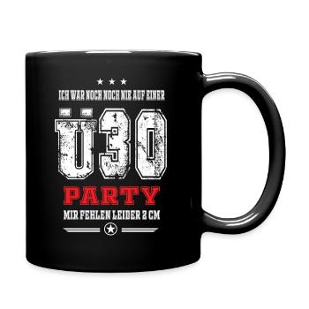 ich war noch nie auf einer Ü30 Party, lustig - Tasse einfarbig - Schwarz - Rechts