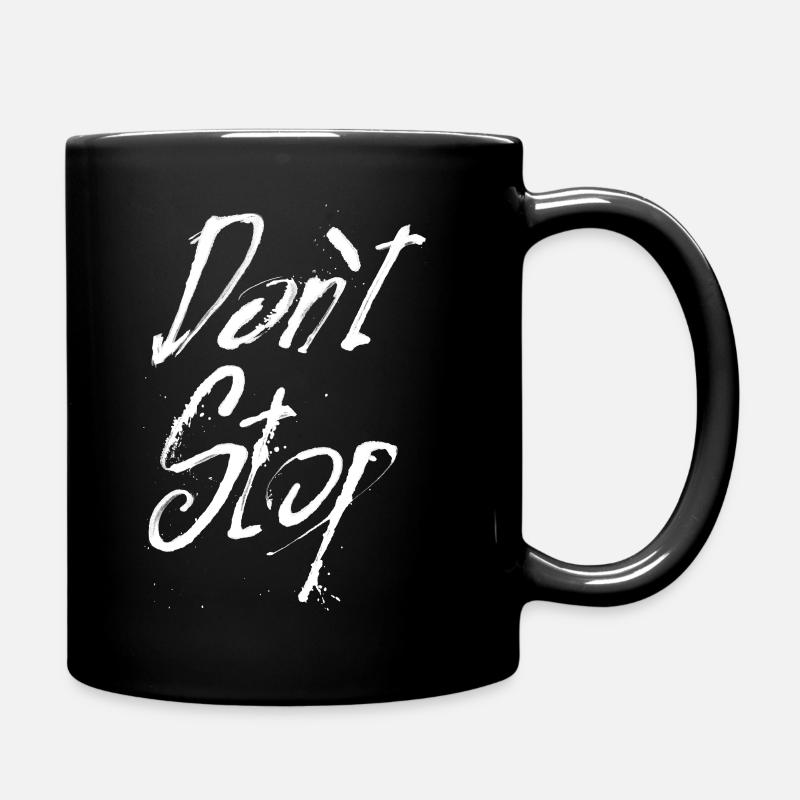 Don't stop weiss - Tasse einfarbig - Schwarz