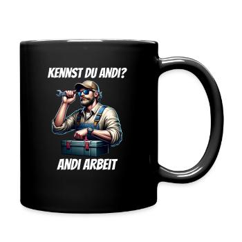 Kennst du Andi An die Arbeit - Tasse einfarbig - Schwarz - Rechts