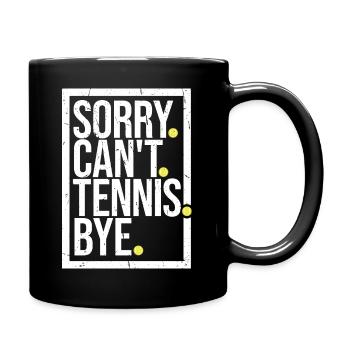 Sorry Can't Tennis Bye Quote Funny Sport Saying - Full Colour Mug - black - Right