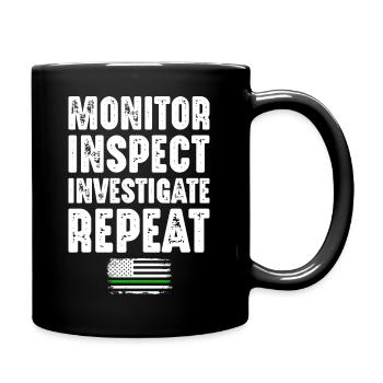 Monitor Inspect Investigate Repeat Border Patrol - Tasse einfarbig - Schwarz - Rechts