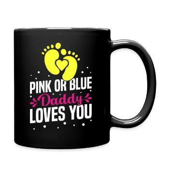 pink Or blue daddy will love you - Full Colour Mug - black - Right