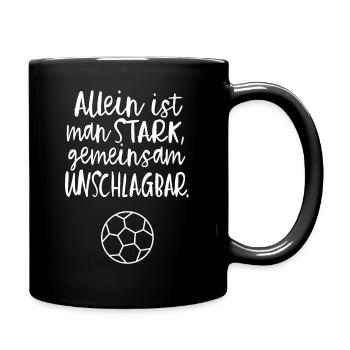 Allein Ist Man Stark, Gemeinsam Unschlagbar. - Tasse einfarbig - Schwarz - Rechts
