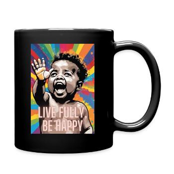 Live Fully, Be Happy - Milas Christian Streetwear - Tasse einfarbig - Schwarz - Rechts