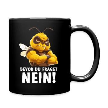 Biene Bienen Honigbienen Bevor du fragst Nein - Tasse einfarbig - Schwarz - Rechts