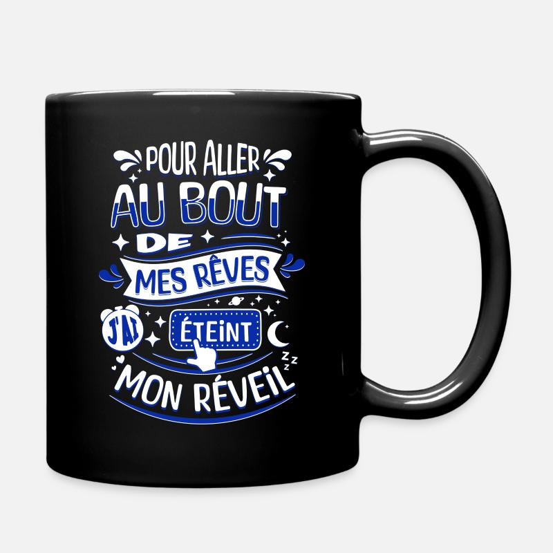 POUR ALLER AU BOUT DE MES RÊVES - Mug uni - noir