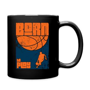 Born to Play - Basketball - Streetball - Tasse einfarbig - Schwarz - Rechts
