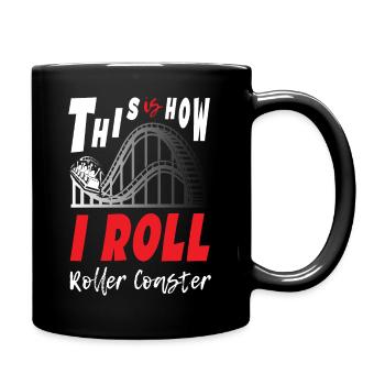 Voici comment je roule les montagnes russes - Mug uni - noir - Droite