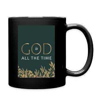 God is God all the time/green - Mug uni - noir - Droite