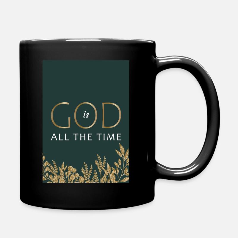 God is God all the time/green - Mug uni - noir