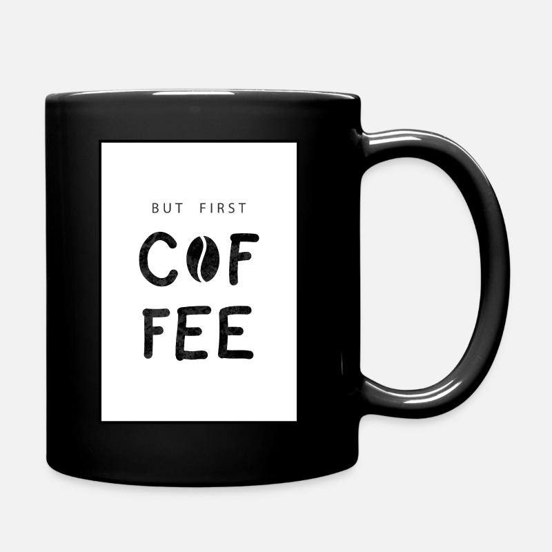 But First Coffee - Full Colour Mug - black