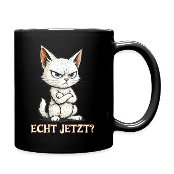 Böse Katze Shirt Lustiger Spruch: Echt jetzt? - Tasse einfarbig - Schwarz - Rechts