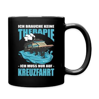 Lustige Kreuzfahrt Sprüche Outfits Urlaub - Tasse einfarbig - Schwarz - Rechts