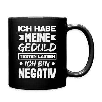 Geduld getestet – ich bin negativ - Tasse einfarbig - Schwarz - Rechts