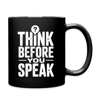 Think Before You Speak - Full Colour Mug - black - Right