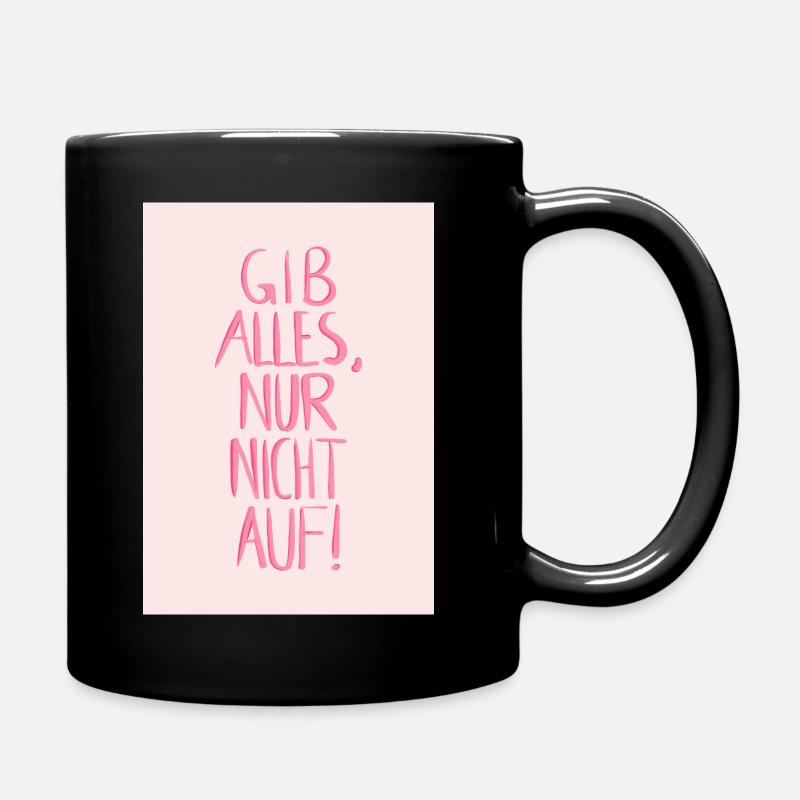 Give it your all - pink red - Full Colour Mug - black