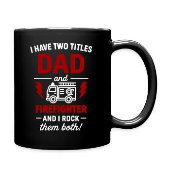 Papa und Feuerwehrmann – Ich rocke beide Titel - Tasse einfarbig - Schwarz - Rechts