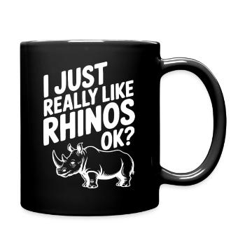 I Just Really Like Rhinos Ok? - Full Colour Mug - black - Right