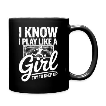 Spiel wie ein Mädchen Bleib dran - Tasse einfarbig - Schwarz - Rechts