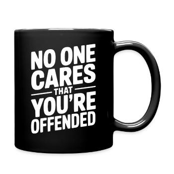 No One Cares That You're Offended - Full Colour Mug - black - Right