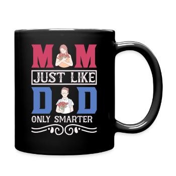 Cadeau drôle de maman – Comme papa, mais avec un t-shirt plus malin - Mug uni - noir - Droite