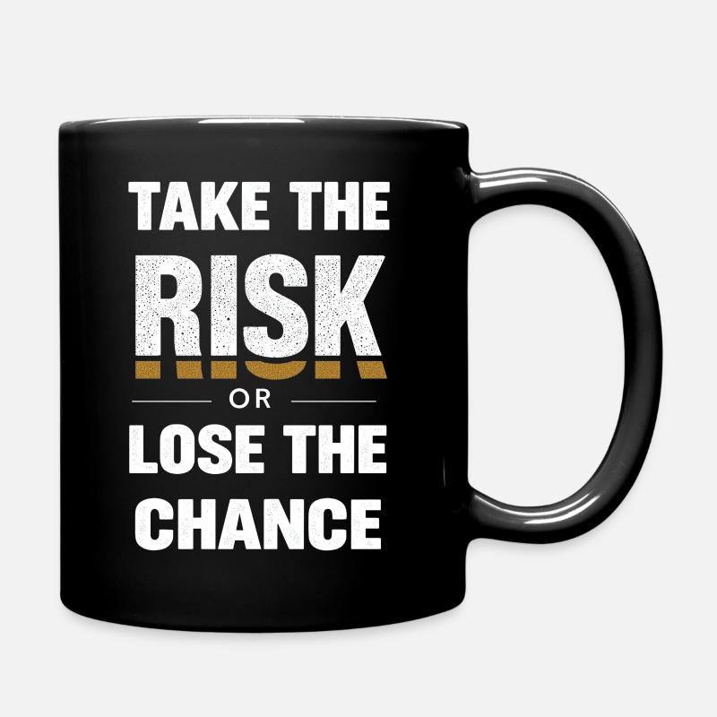 take the risk or lose the chance vintage design  - Tasse einfarbig - Schwarz