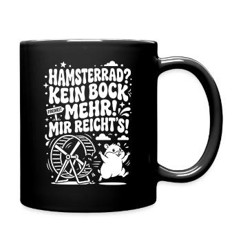 Hamsterrad Kein Bock mehr Freiheit Humor - Tasse einfarbig - Schwarz - Rechts