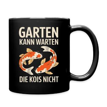 Garten Kann Warten Die Kois Nicht Koi Teich - Tasse einfarbig - Schwarz - Rechts