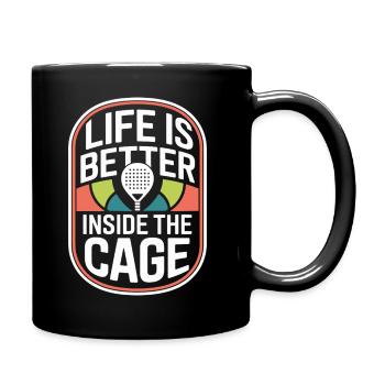Padel Spieler Life Is Better Inside The Cage Padel - Tasse einfarbig - Schwarz - Rechts