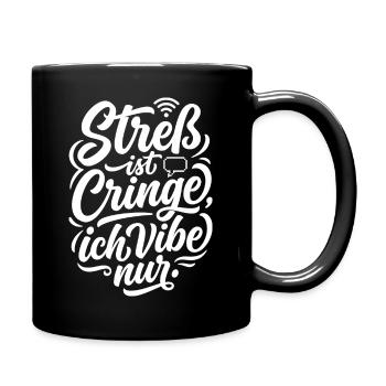  Vibe Humor Spruch - Tasse einfarbig - Schwarz - Rechts