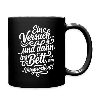 Ein Versuch dann ins Bett Versprochen Gamer - Tasse einfarbig - Schwarz - Rechts