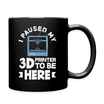 J’ai mis mon imprimante 3D en pause, c’est drôle - Mug uni - noir - Droite