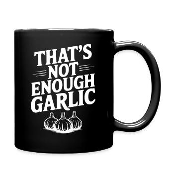 Ce n’est pas assez d’ail - Mug uni - noir - Droite
