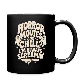 Horror Movies And Chill Funny Quote - Tasse einfarbig - Schwarz - Rechts
