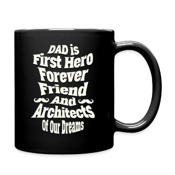 Dad: First Hero Forever Friend - Full Colour Mug - black - Right