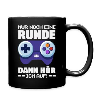 Nur Noch Eine Runde Dann Hör Ich Auf Zocker - Tasse einfarbig - Schwarz - Rechts