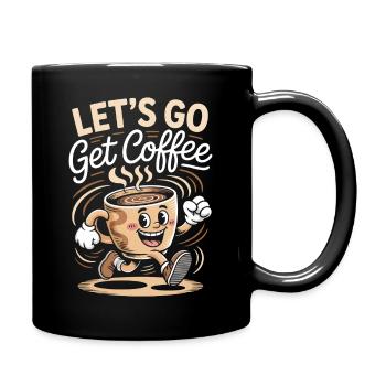 Lets Go Get Coffee Cute Aesthetic Caffeine Lover - Full Colour Mug - black - Right
