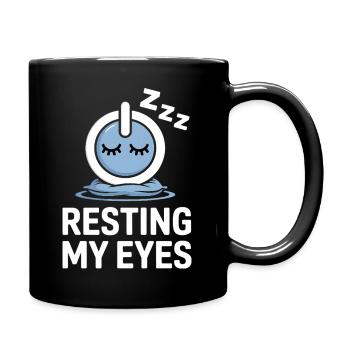 Resting My Eyes Schlafende Augen - Full Colour Mug - black - Right