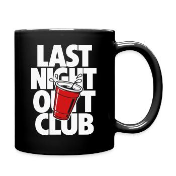 Last Night Out Party Cup Design - Tasse einfarbig - Schwarz - Rechts