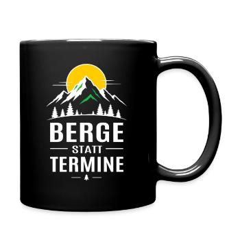 Berge statt Termine – Freiheit statt Alltag - Tasse einfarbig - Schwarz - Rechts