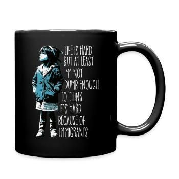 Life is hard but at least I'm not dumb enough - Tasse einfarbig - Schwarz - Rechts
