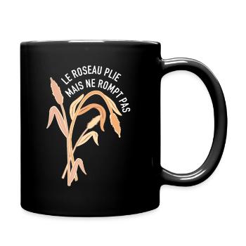 Le Roseau Plie Mais Ne Rompt Pas - Résilience - Mug uni - noir - Droite