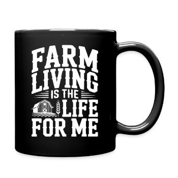 Farm Living Is The Life For Me - Full Colour Mug - black - Right