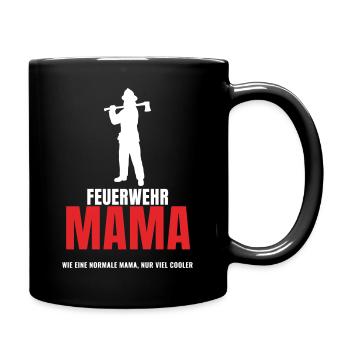 Feuerwehr Mama wie eine normale Mama nur cooler - Tasse einfarbig - Schwarz - Rechts