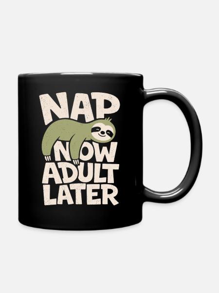 Faultier – Nap Now Adult Later - Tasse einfarbig - Schwarz