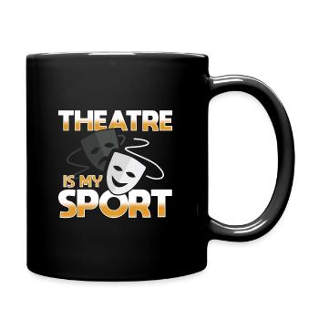 Theater ist mein Sport - Tasse einfarbig - Schwarz - Rechts
